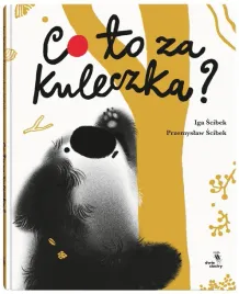 co-to-za-kuleczka-iga-scibek-przemyslaw-scibek