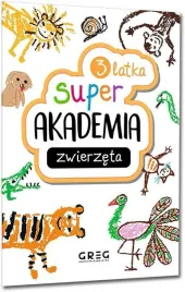 zwierzeta-super-akademia-3-latka-praca-zbiorowa