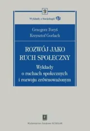 rozwoj-jako-ruch-spoleczny-tw-grzegorz-forys-krzysztof-gorlach