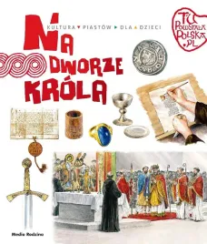 tu-powstala-polska-na-dworze-krola