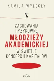 zachowania-ryzykowne-mlodziezy-akademickiej-kamila-wylegly