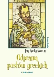 odprawa-poslow-greckich-jan-kochanowski
