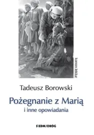 pozegnanie-z-maria-i-inne-opowiadania-borowski