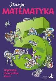 stacja-matematyka-wyzwania-dla-uczniow-klas-5