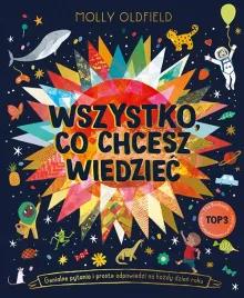 wszystko-co-chcesz-wiedziec-genialne-pytania-i-proste-odpowiedzi-na-kazdy