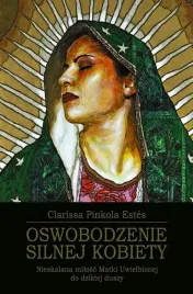 oswobodzenie-silnej-kobiety-estes-clarissa-pinkola