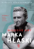 milosne-gry-marka-hlaski-barbara-stanislawczyk