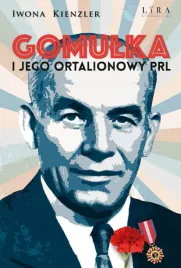 gomulka-i-jego-ortalionowy-prl-iwona-kienzler
