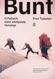 bunt-o-polkach-ktore-zdobywaly-himalaje-piotr-trybalski