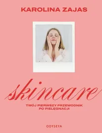 skincare-twoj-pierwszy-przewodnik-po-pielegnacji-karolina-zajas