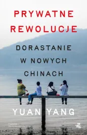 prywatne-rewolucje-dorastanie-w-nowych-chinach-yuan-yang