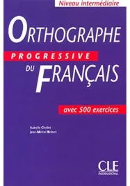 orthographe-progressive-du-francais-isabelle-chollet-jean-michel-robert