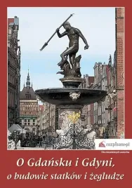 o-gdansku-i-gdyni-o-budowie-statkow-i-zegludze