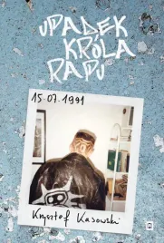 upadek-krola-rapu-krzysztof-kasowski