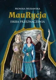 maurycja-iskra-przeznaczenia-monika-murawska