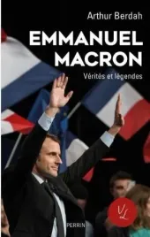 macron-verites-et-legendes-arthur-berdah