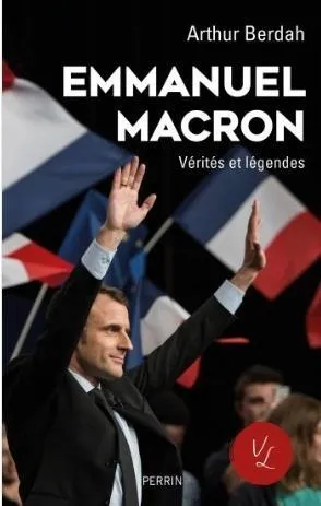 macron-verites-et-legendes-arthur-berdah
