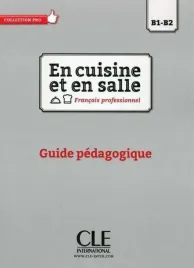 en-cuisine-et-en-salle-b1-b2-przewodnik-metodyczny