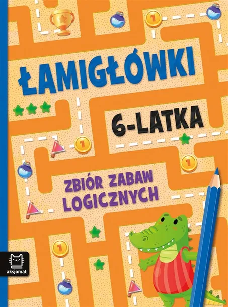 Łamigłówki 6-latka. Zbiór zabaw logicznych Karlik Beata