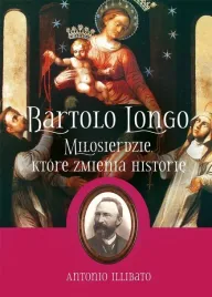 bartolo-longo-milosierdzie-ktore-zmienia