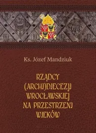 rzadcy-archidiecezji-wroclawskiej-jozef-mandziuk