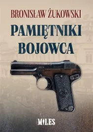 pamietniki-bojowca-bronislaw-zukowski