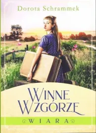 winne-wzgorze-t-1-wiara-w-2022-dorota-schrammek