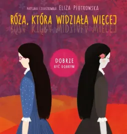 dobrze-byc-dobrym-roza-ktora-widziala-wiecej