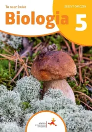 biologia-sp-5-to-nasz-swiat-cwiczenia