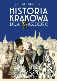 historia-krakowa-dla-kazdego-jan-m-malecki