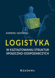 logistyka-w-ksztaltowaniu-struktur-spoleczno-gosp