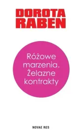 rozowe-marzenia-zelazne-kontrakty-dorota-raben
