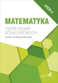 matematyka-zbior-zadan-konkursowych-kl-7-8-cz-4