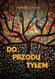 do-przodu-tylem-andrzej-zielski