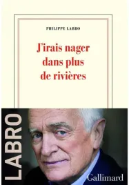 j-irais-nager-dans-plus-de-rivieres-philippe-labro