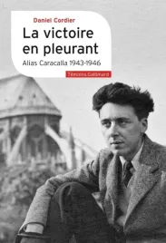 victoire-en-pleurant-alias-caracalla-1943-1946-daniel-cordier