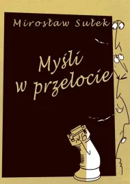 mysli-w-przelocie-miroslaw-sulek