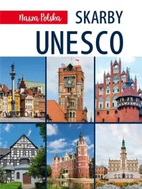 nasza-polska-skarby-unesco-praca-zbiorowa