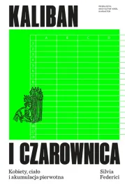 kaliban-i-czarownica-kobiety-cialo-i-akumulacja-pierwotna-silvia-federici