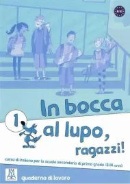 in-bocca-al-lupo-ragazzi-1-quaderno-di-lavoro-jolanda-caon