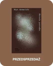 obrzeza-posrodku-bayo-akomolafe
