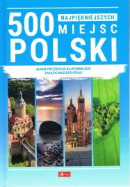 500-najpiekniejszych-miejsc-w-polsce-praca-zbiorowa