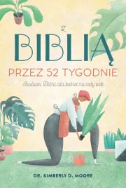 z-biblia-przez-52-tygodnie-dr-kimberly-moore