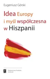 idea-europy-i-mysl-wspolczesna-hiszpanii-eugeniusz-gorski