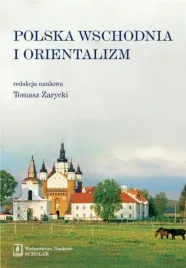 polska-wschodnia-i-orientalizm-red-tomasz-zarycki
