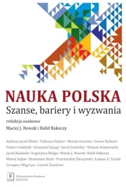 nauka-polska-szanse-bariery-i-wyzwania-maciej-j-nowak-rafal-rakoczy