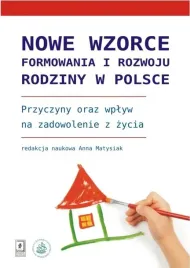 nowe-wzorce-formowania-i-rozwoju-rodziny-w-polsce-anna-matysiak