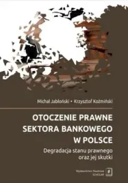 otoczenie-prawne-sektora-bankowego-w-polsce-michal-jablonski-krzysztof-koz