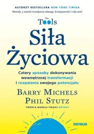 sila-zyciowa-cztery-sposoby-dokonywania-barry-michels-phil-stutz