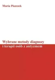 wybrane-metody-diagnozy-i-terapii-osob-z-autyzmem-maria-piszczek